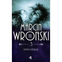 Kino Venus. Marcin Wroński